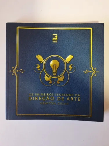 Os Primeiros Segredos da Direção de Arte Newton Cesar Livro Senac
