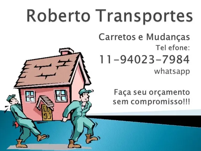 Agende sua Mudança com Roberto Transportes - Pequenas Mudanças Carreto em Geral