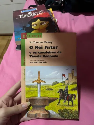 O Rei Artur e os Cavaleiros da Távola Redonda - Sir Thomas Malory