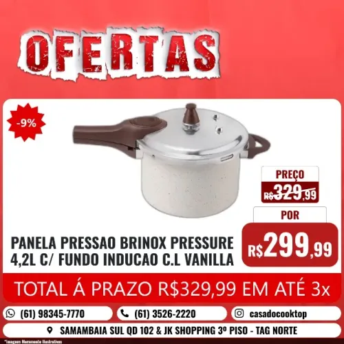 PANELA PRESSAO BRINOX PRESSURE 4,2L C/ FUNDO INDUCAO C.L VANILLA